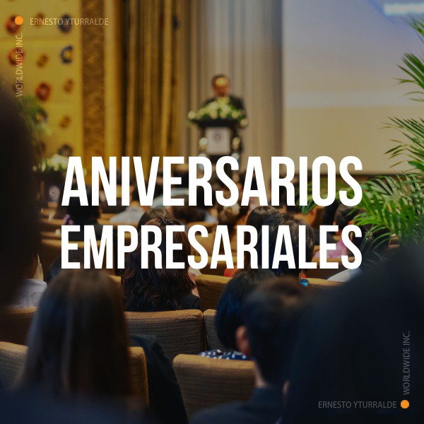 Aniversarios Empresariales creando experiencias memorables y grandes aprendizajes